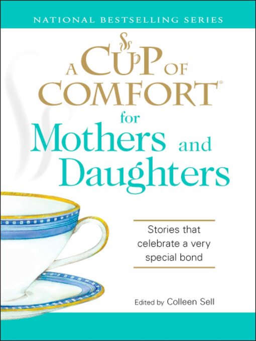 Title details for A Cup of Comfort for Mothers and Daughters by Colleen  Sell - Available
